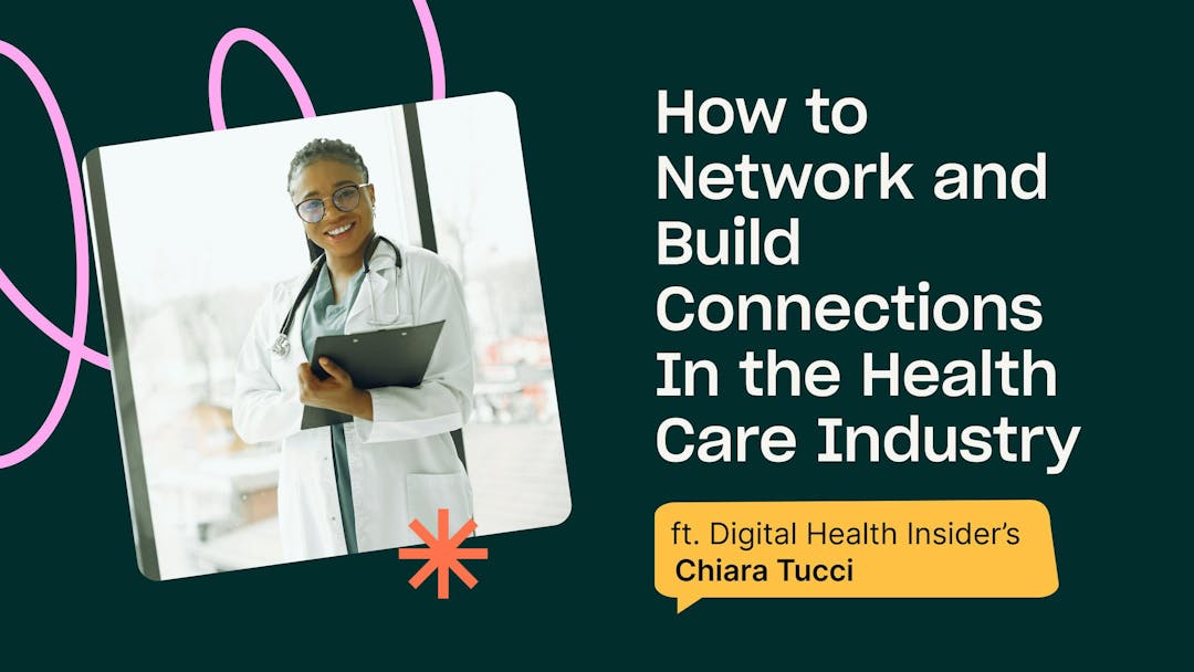 Doctor smiling and title of How to Network and Build connections in the health care industry