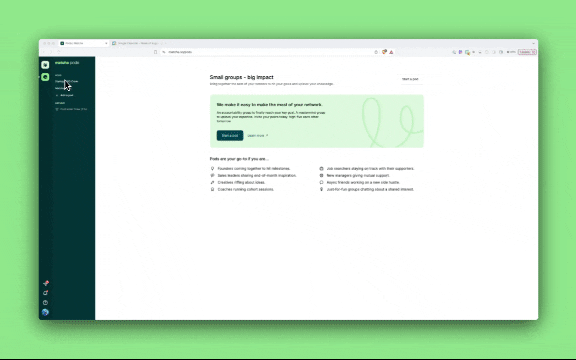 When you log into your Matcha, you’ll notice a new option beneath the one-to-one matching programs—Pods.