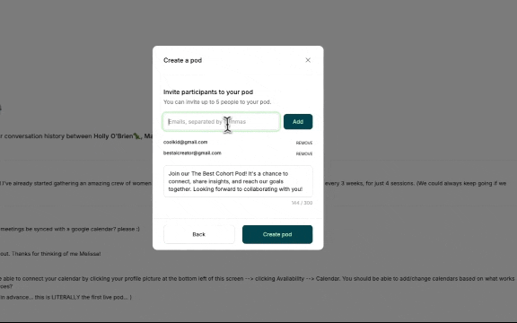 Inviting members to your Pod is a breeze—simply enter their emails, and you’ll have your Pod up and running in no time