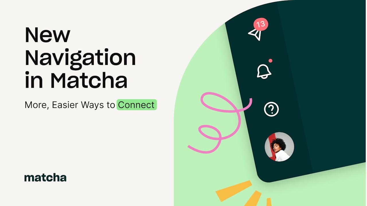 Title image with the text: New Navigation in Matcha - more, easier ways to connect