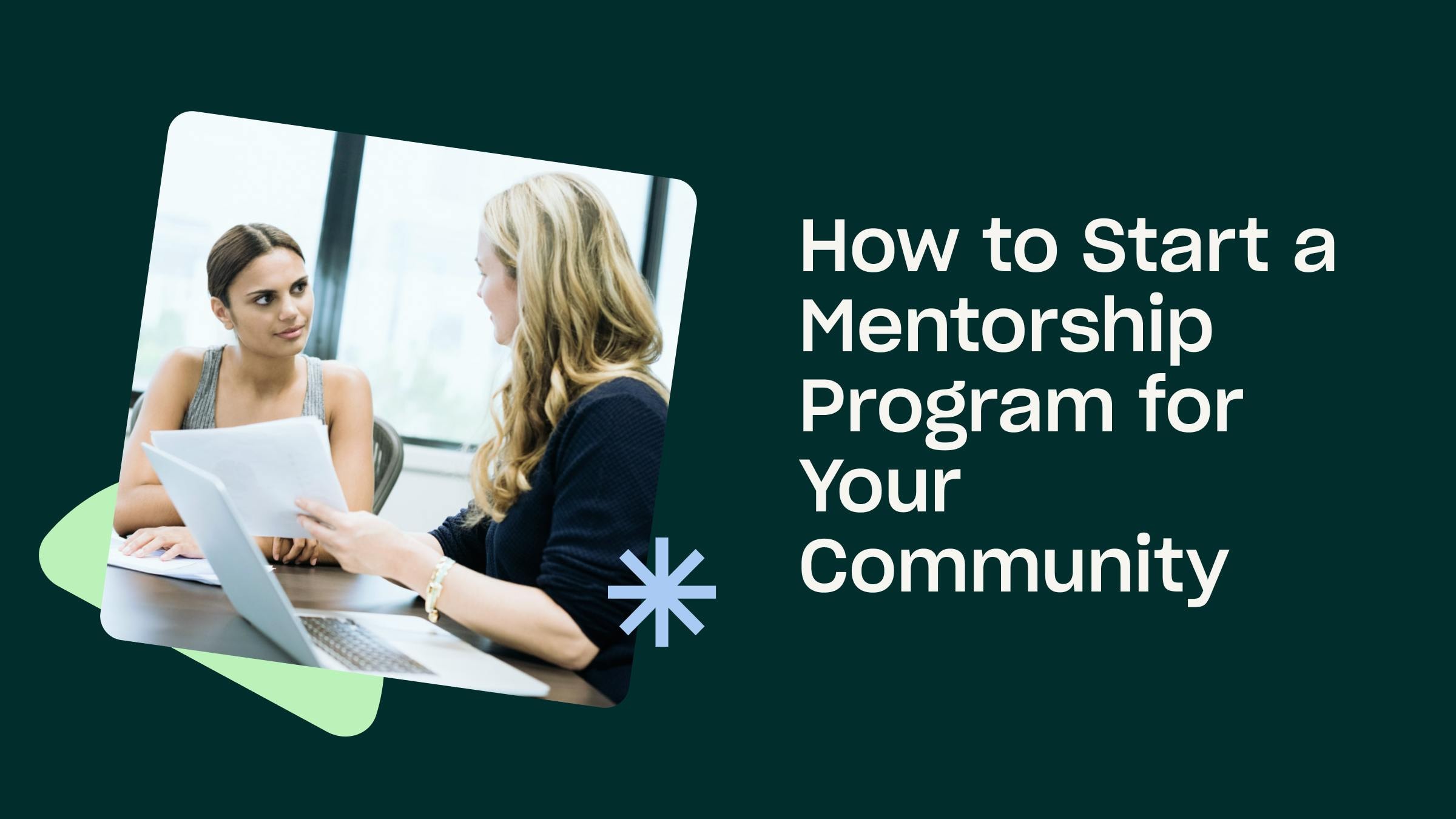 Title image with the text: How to start a mentorship program for your community